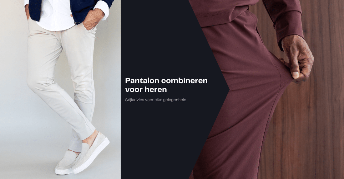 Pantalon combineren voor heren: stijladvies voor elke gelegenheid