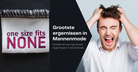 Grootste ergernissen in Mannenmode