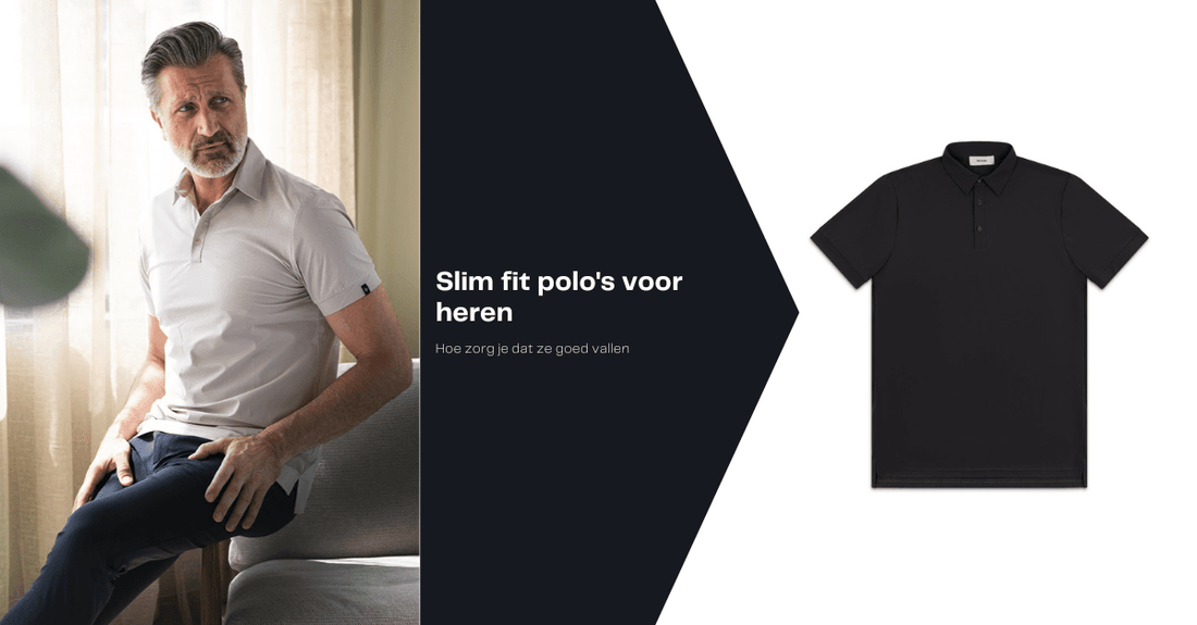 Slim fit polo’s voor heren: Hoe zorg je dat ze goed vallen?