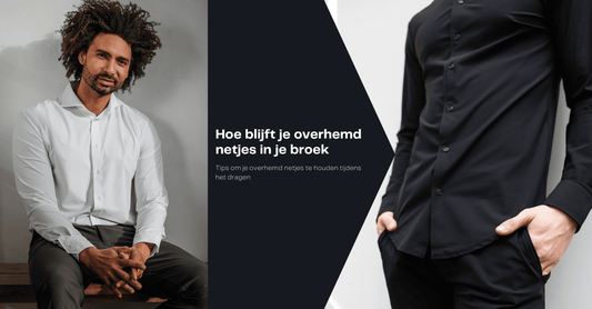 Hoe blijft je overhemd netjes in je broek?